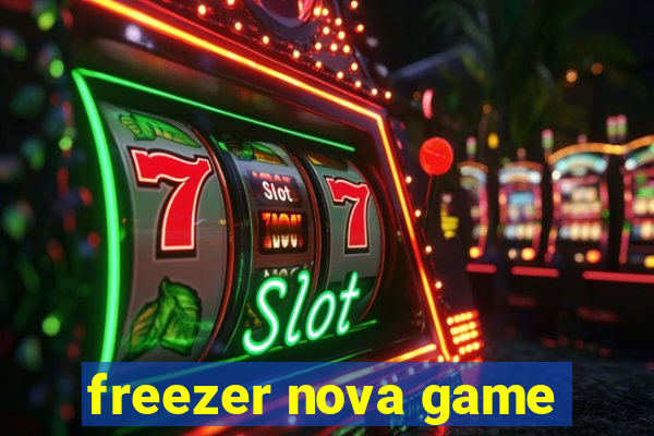 freezer nova game